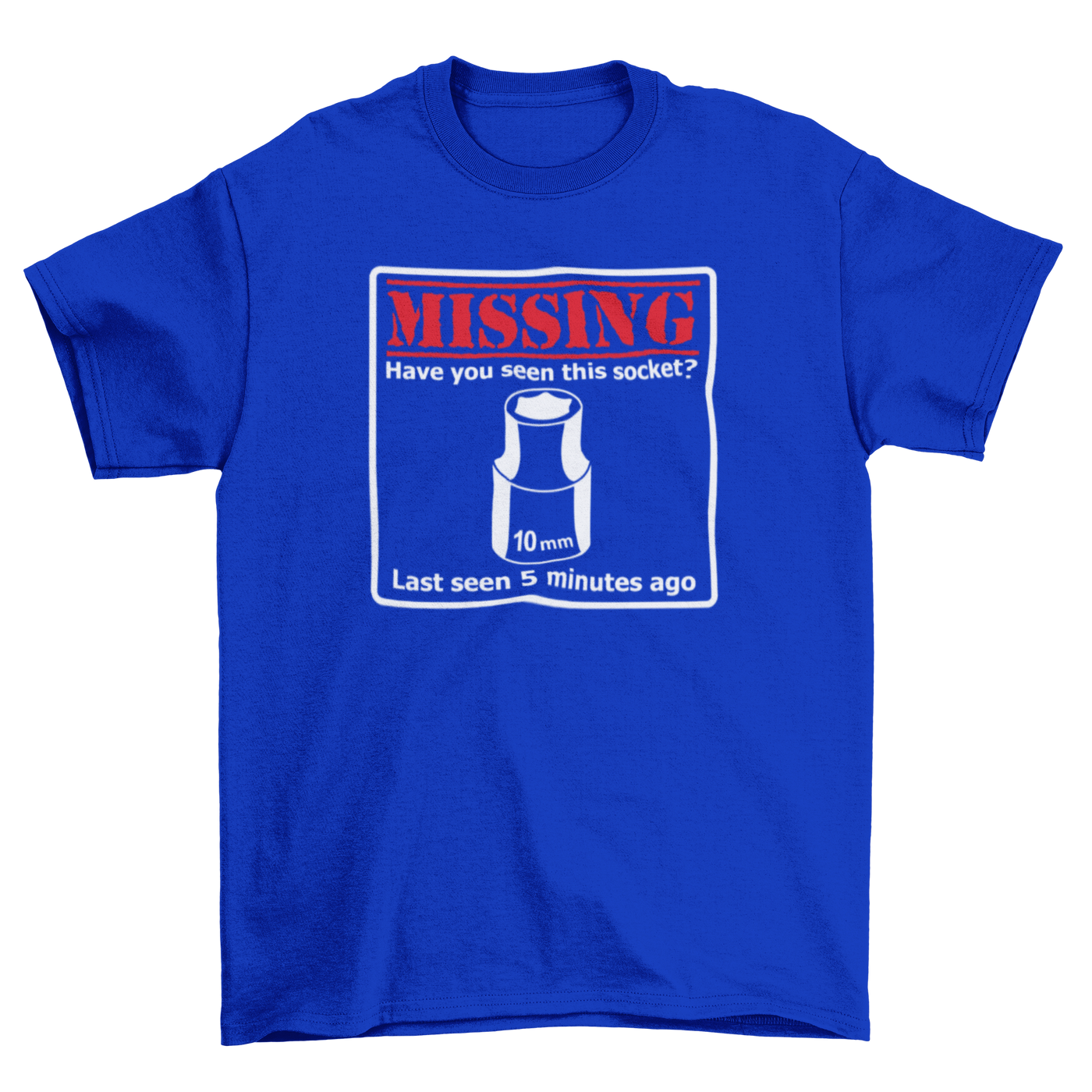 MISSING 10MM SOCKET T-shirt