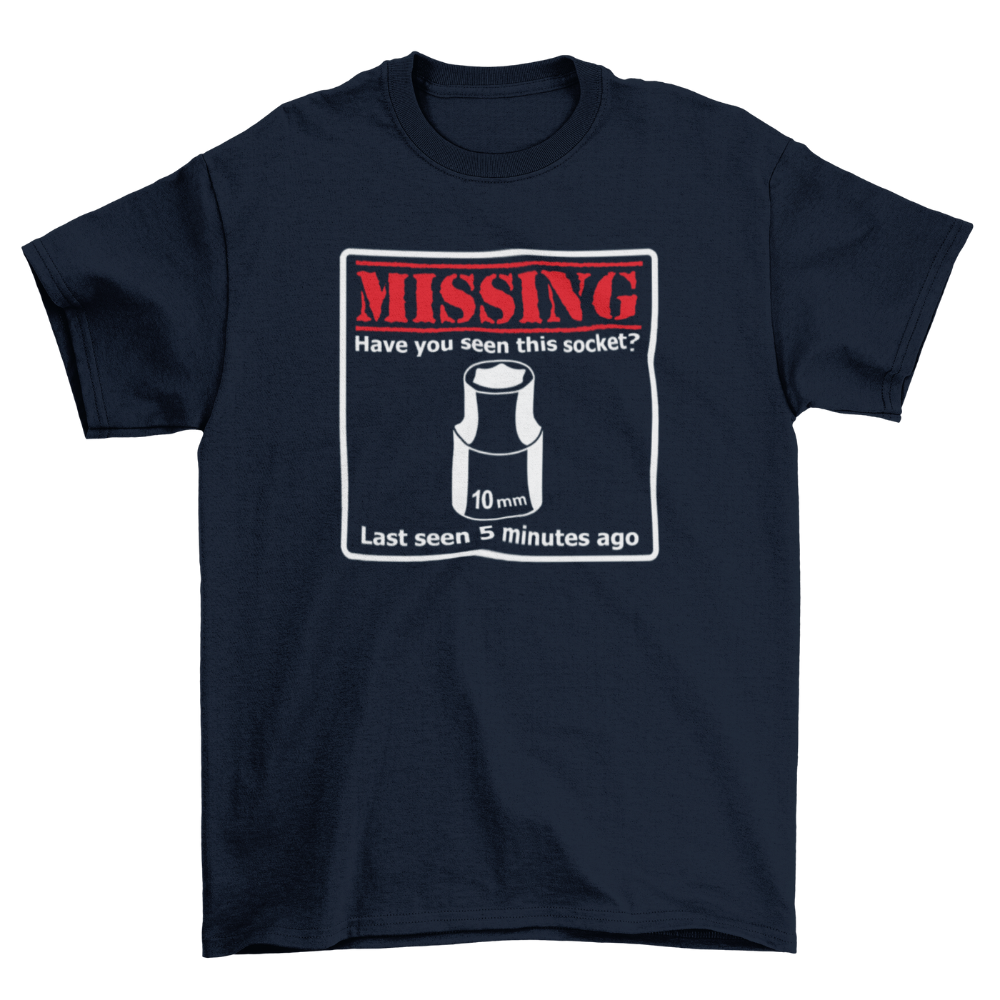MISSING 10MM SOCKET T-shirt