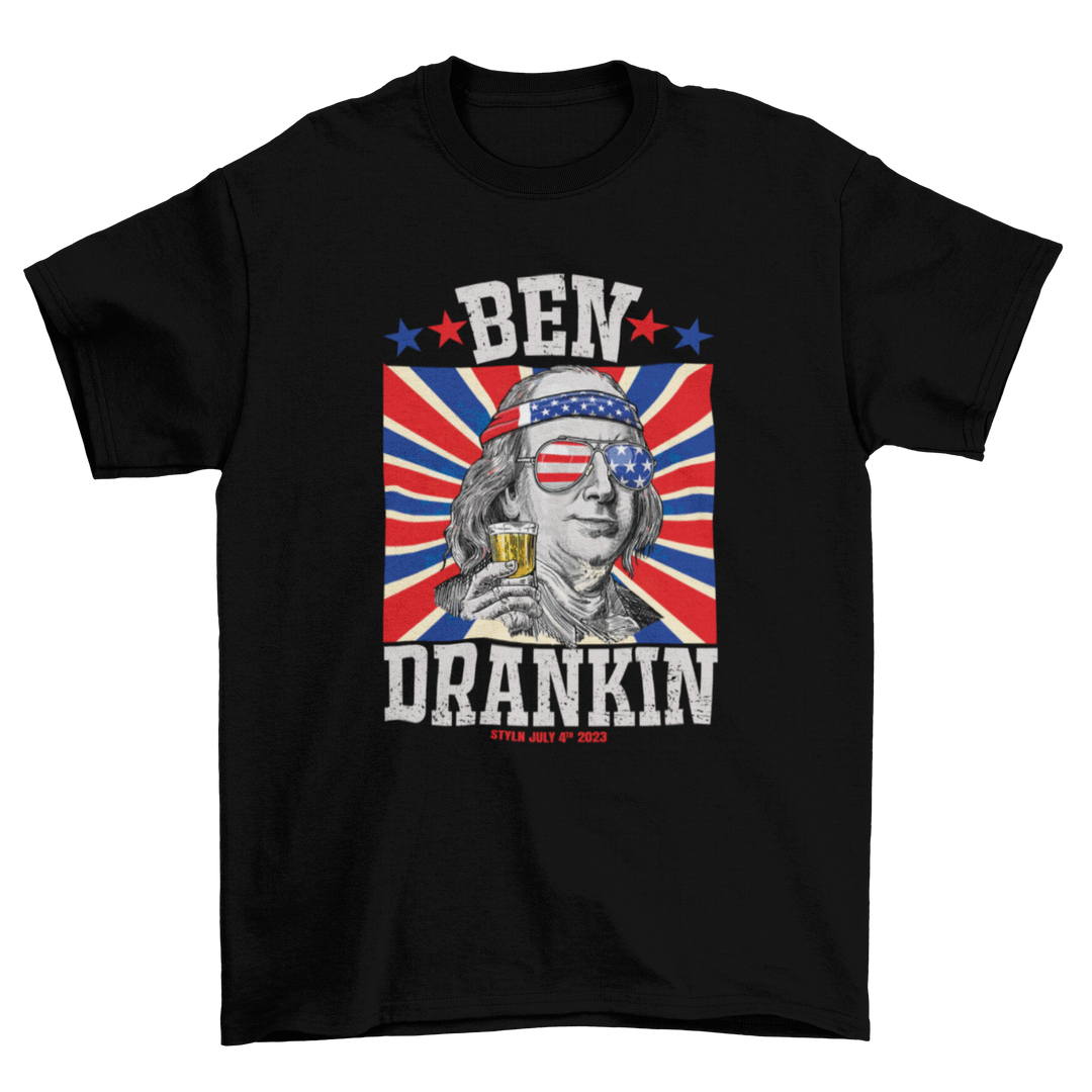 STYLN® JULY 4 BEN DRANKIN T-Shirt