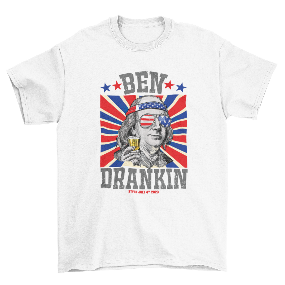 STYLN® JULY 4 BEN DRANKIN T-Shirt