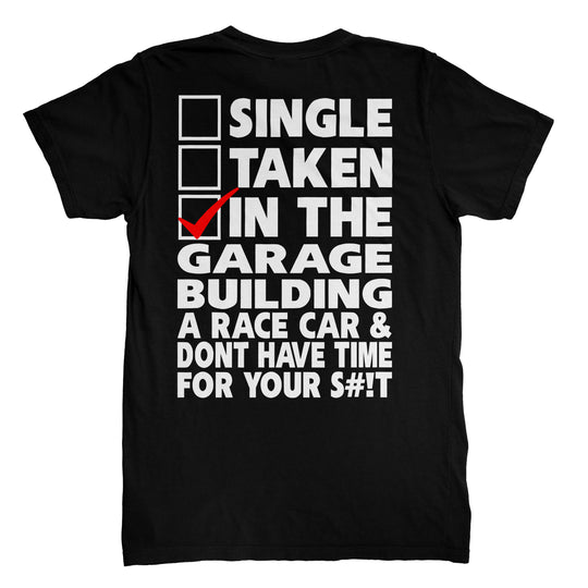 SINGLE TAKEN IN THE GARAGE T-shirt
