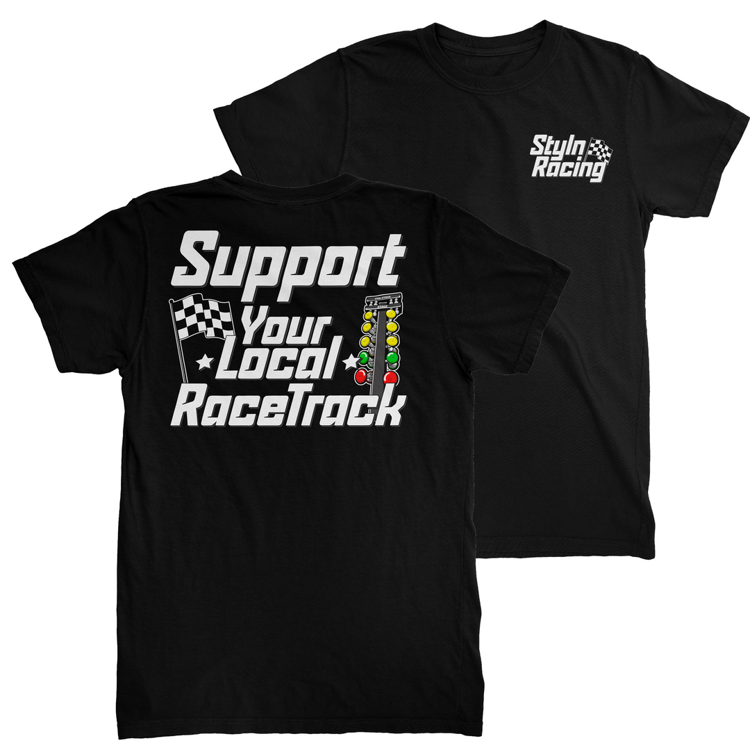Support Your Local RaceTrack T-Shirt
