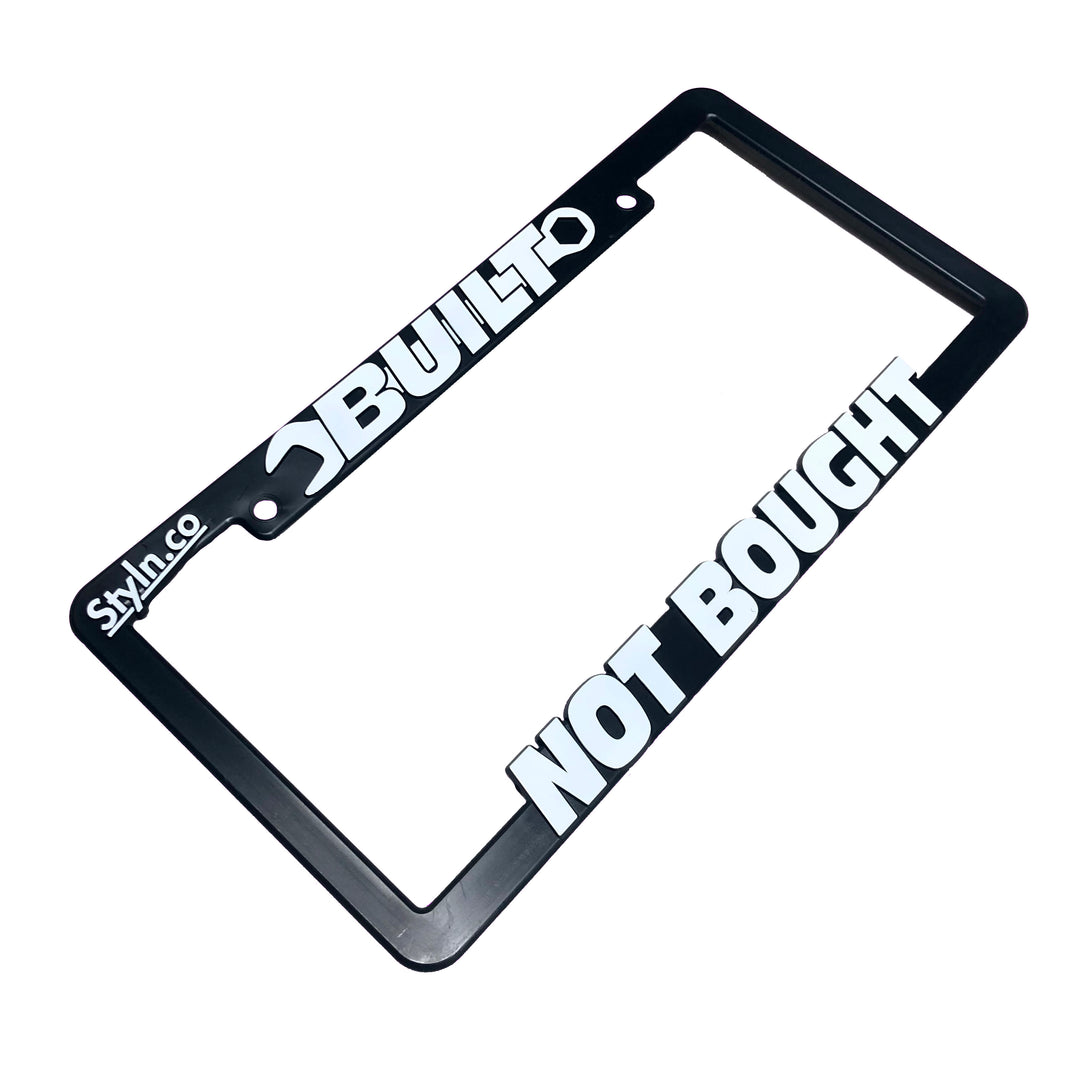 BUILT NOT BOUGHT License Plate Frame