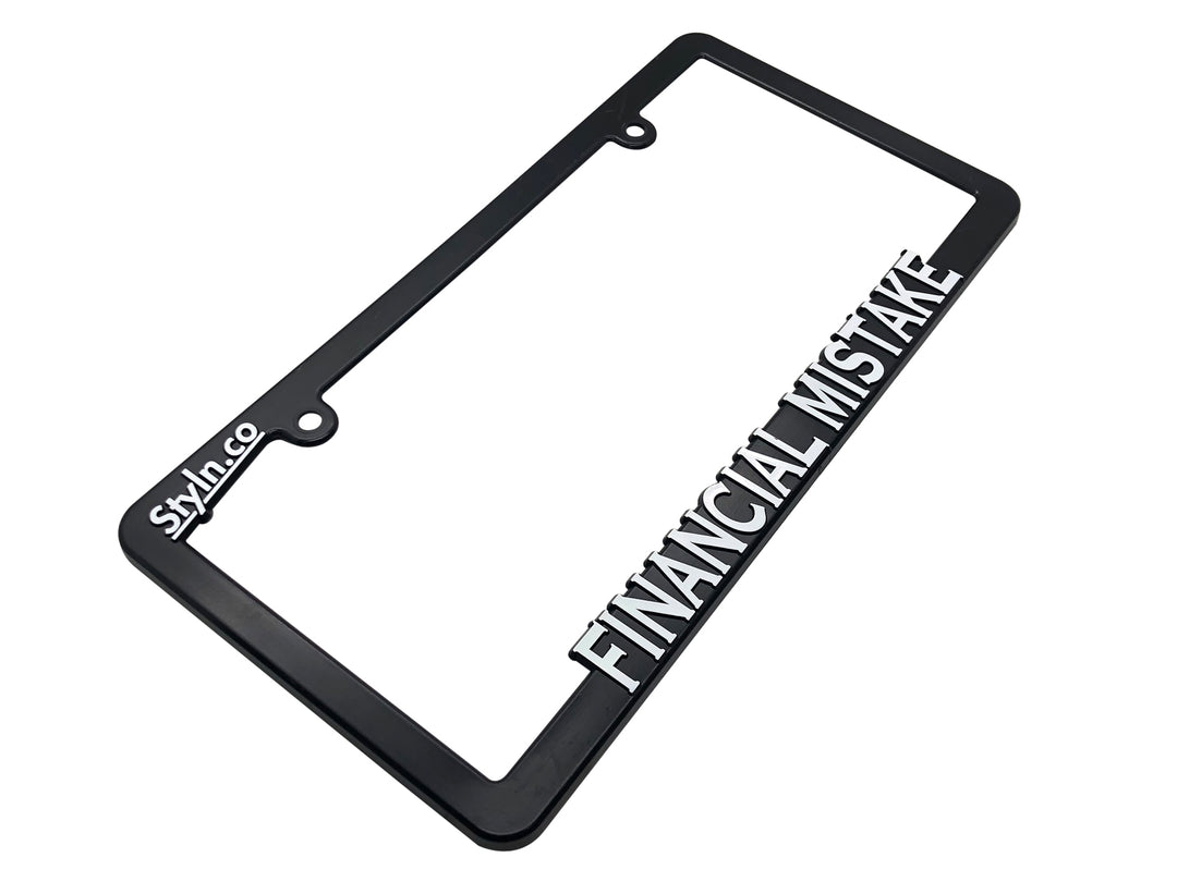 FINANCIAL MISTAKE License Plate Frame