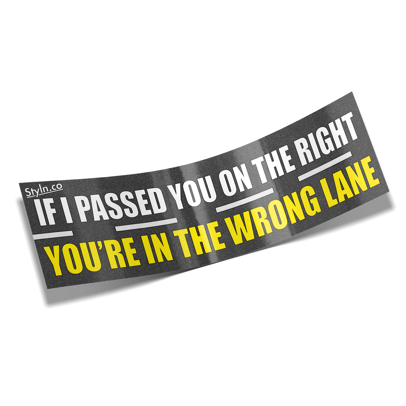 SLAP IF I PASSED YOU ON THE RIGHT
