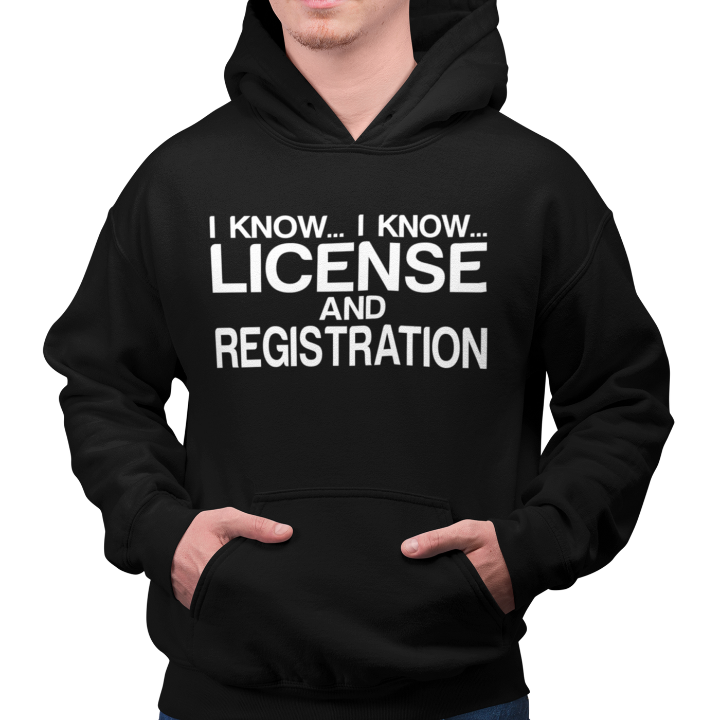 I KNOW I KNOW LICENSE Hoodie