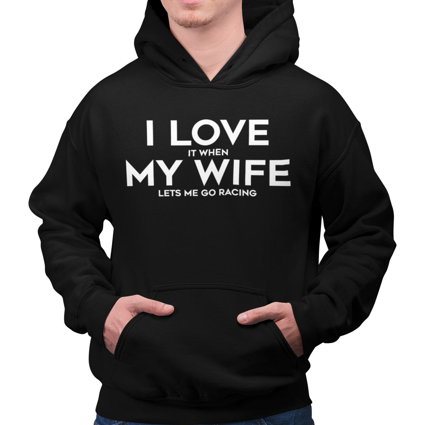 I LOVE MY WIFE RACING Hoodie