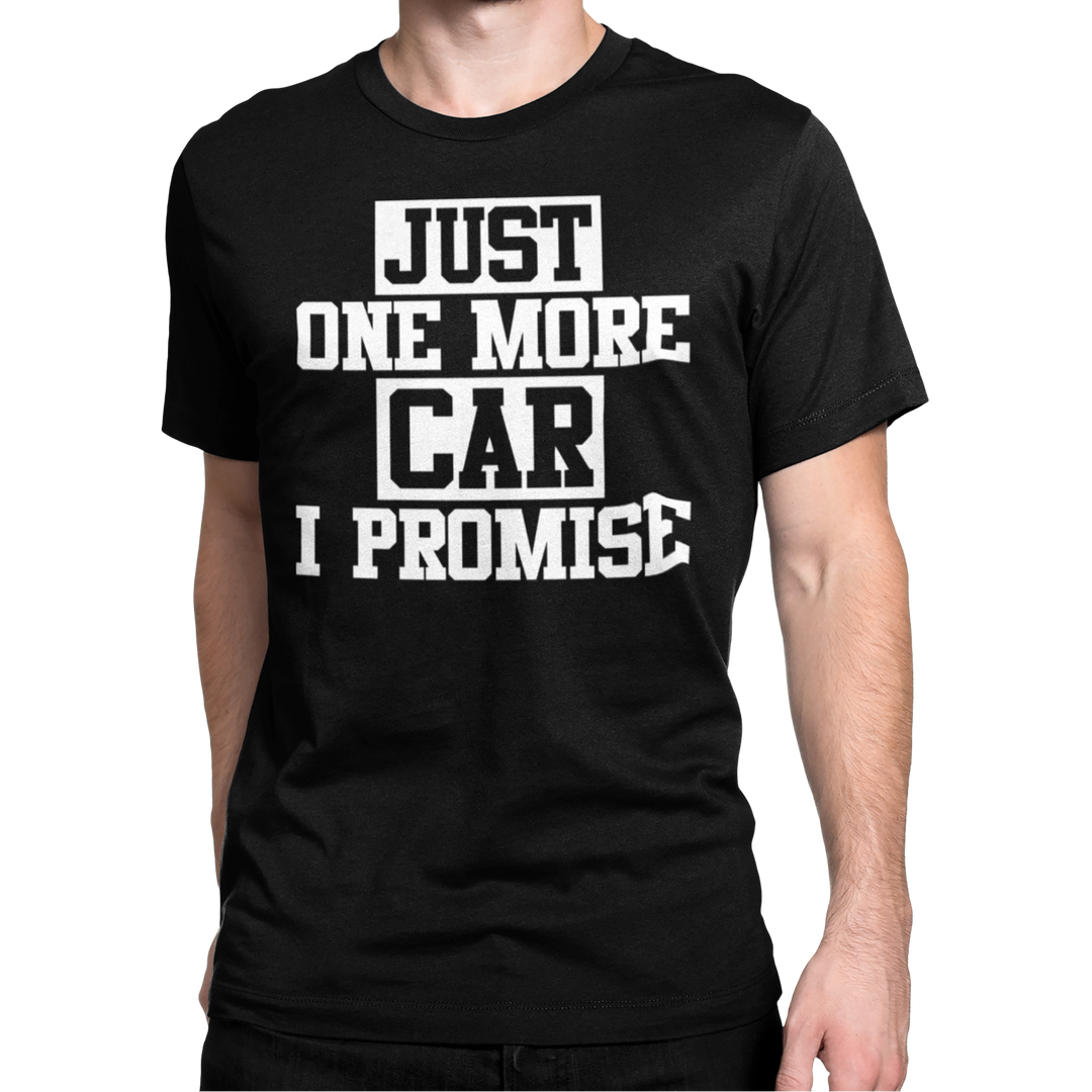 JUST ONE MORE CAR T-shirt