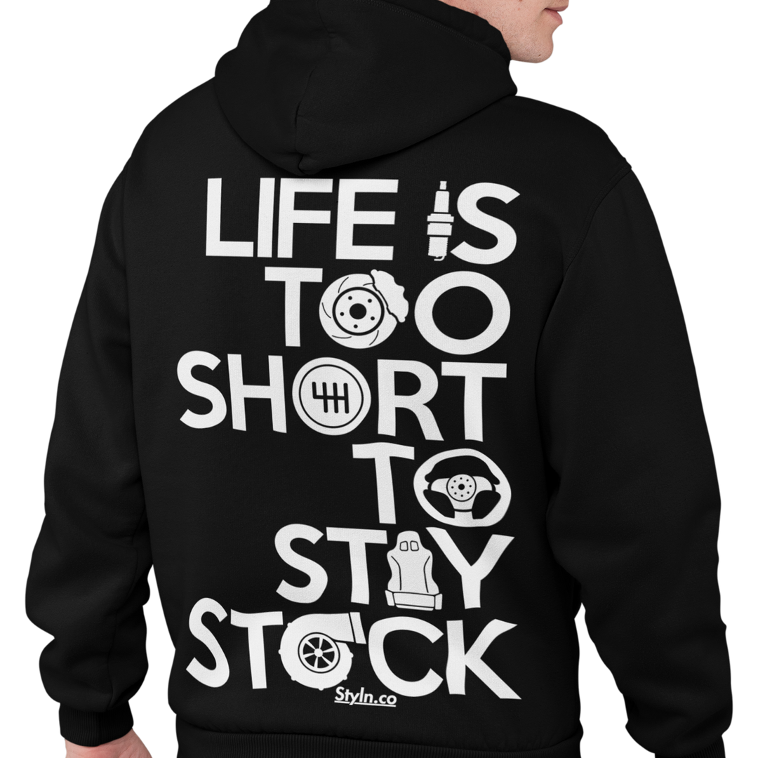 LIFE IS TOO SHORT TO STAY STOCK Hoodie