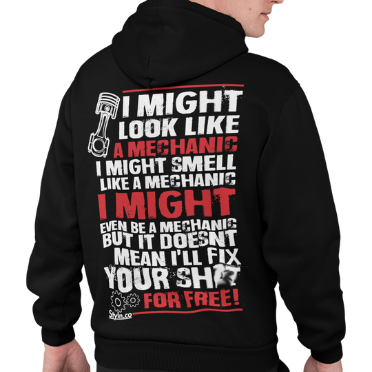 MIGHT LOOK LIKE A MECHANIC Hoodie