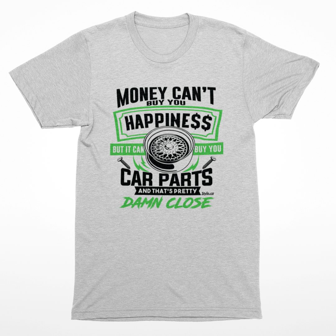 MONEY BUYS CAR PARTS HAPPINESS T-shirt
