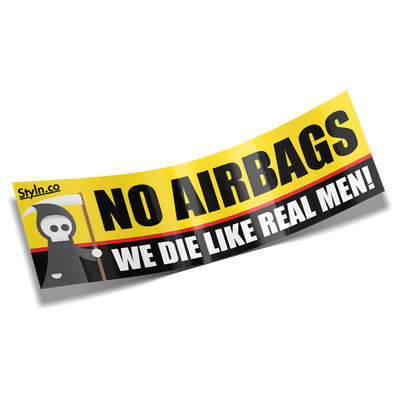 SLAP NO AIR BAGS WE DIE LIKE REAL MEN
