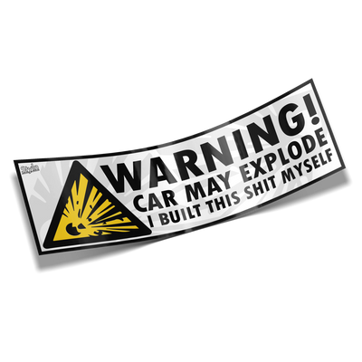 SLAP WARNING CAR MAY EXPLODE