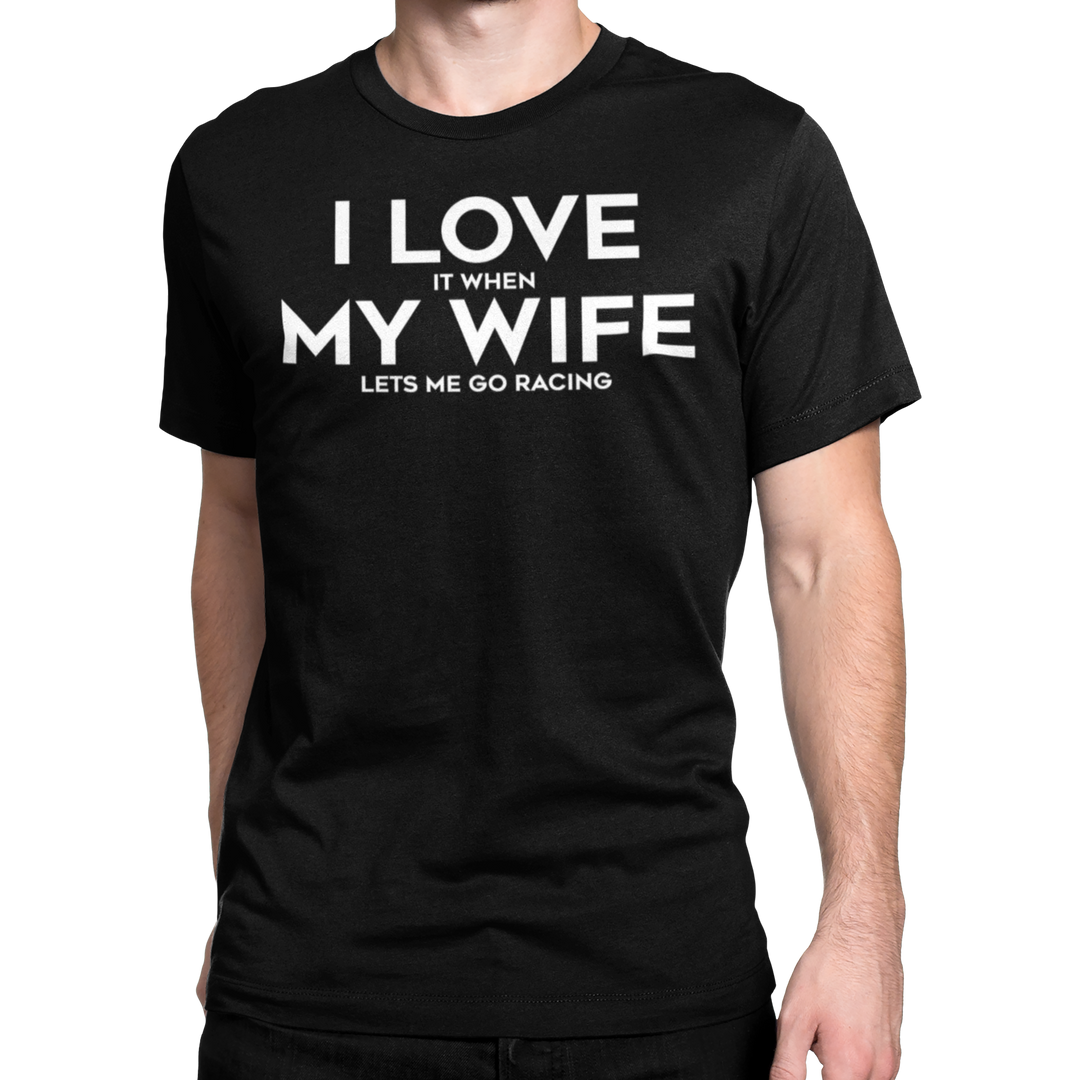 I LOVE MY WIFE RACING T-shirt