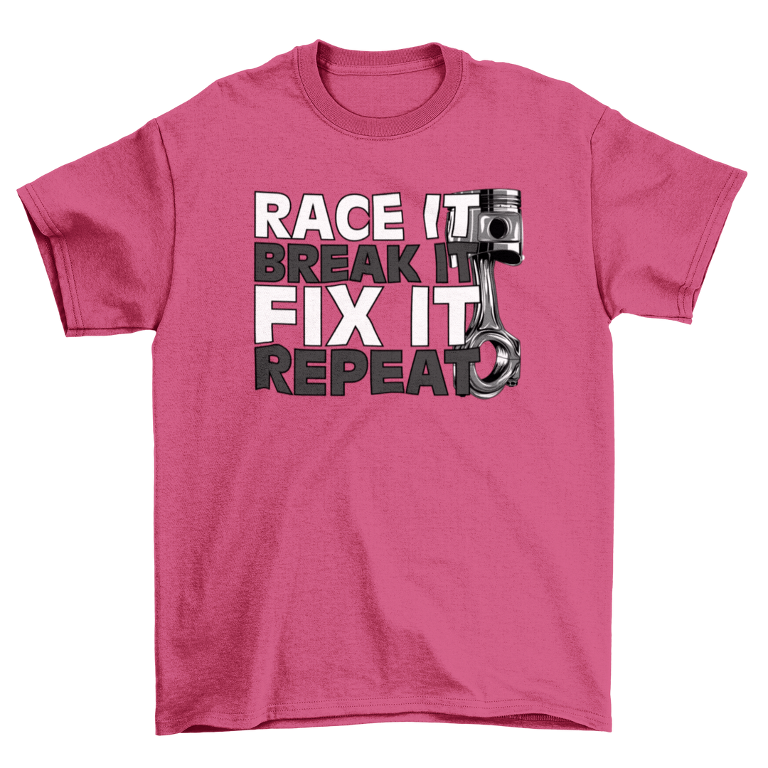 RACE IT BREAK IT REPEAT T-shirt