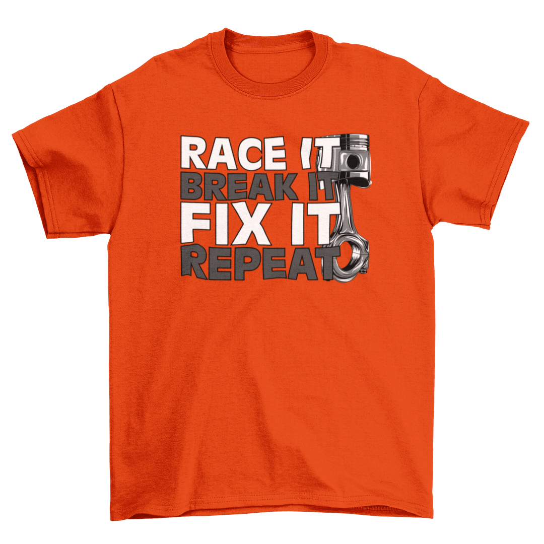 RACE IT BREAK IT REPEAT T-shirt