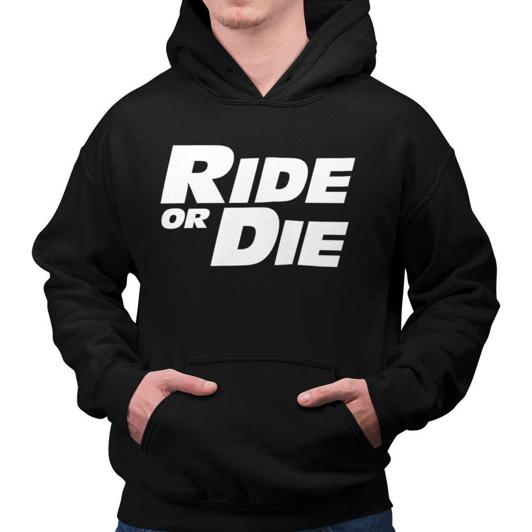 RIDE OR DIE Hoodie