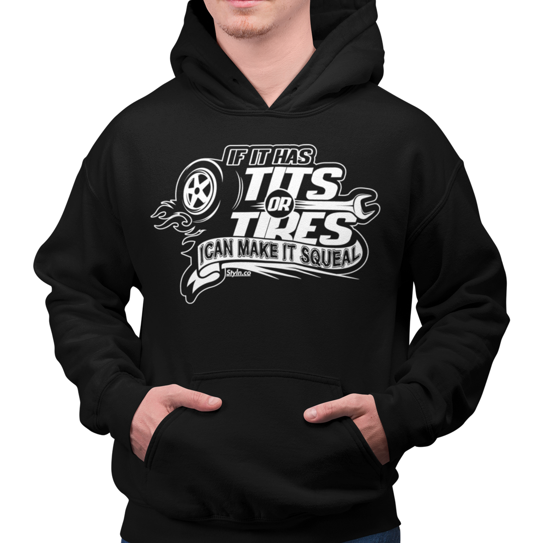 IF IT HAS TITS OR TIRES Hoodie